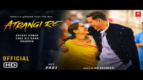 Atrangi Re 2021 - Akshay Kumar, Sara Ali Khan, Dhanush,Aanand L. Rai, Atrangi Re Trailer, Box Office