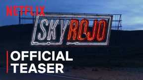 Sky Rojo | Official Teaser | Netflix