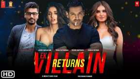 Ek Villain Returns Movie (2022) - John Abraham, Arjun Kapoor, Disha Patani, Tara Sutaria,Ek Villan 2