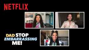 The Women of Dad Stop Embarrassing Me! Discuss Representation in Hollywood | Netflix