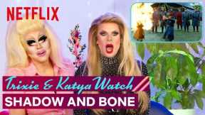 Drag Queens Trixie Mattel & Katya React to Shadow & Bone | I Like to Watch | Netflix