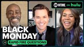 Rapid Fire Questions: Don Cheadle, Regina Hall, & Andrew Rannells - Black Monday • Showtime on Hulu