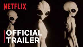 Top Secret UFO Projects: Declassified | Official Trailer | Netflix