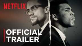 Blood Brothers | Muhammad Ali and Malcolm X Official Trailer | Netflix