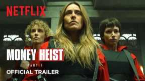 Money Heist: Part 5 Vol. 1 | Official Trailer | Netflix