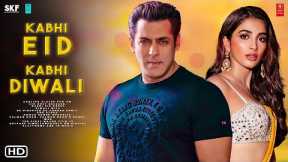Kabhi Eid Kabhi Diwali Trailer (2021) - Salman Khan, Pooja Hagde, Release Date, Bhaijan Movie Teaser