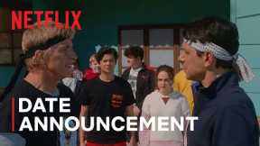 Cobra Kai: Season 4 | Date Announcement | Netflix