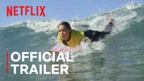 Surviving Summer | Official Trailer | Netflix