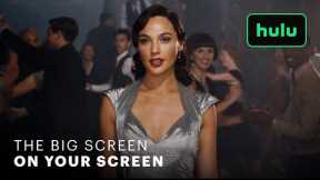 The Big Screen On Your Screen | Hulu