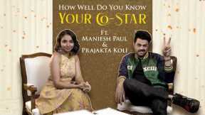 Bonding with Gurpreet & Ginny | Maniesh Paul & Prajakta Koli | In Cinemas Now