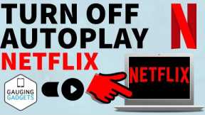 How to Turn Off Autoplay on Netflix - Disable Netflix Autoplay Previews