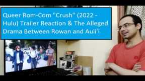 Crush (2022 - Hulu) Trailer Reaction & The Alleged Drama Between Rowan and Auli'i