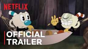 THE CUPHEAD SHOW! New Episodes | Official Trailer | Netflix