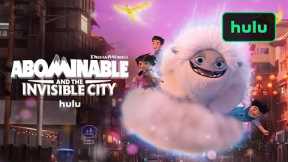 Abominable and the Invisible City | Official Trailer | Hulu