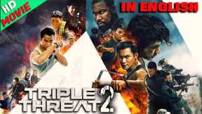 Triple Threat 2 Latest English Movie || Action/Adventure Full Length In English Movie