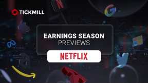 Earnings Season Previews - Netflix