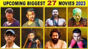 Upcoming  27 Movies 2023 Bollywood| Salman Khan, Shah Rukh Khan, Akshay Kumar, Varun Dhawan,Prabhas