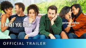 I Want You Back - Official Trailer | New English Movie | Amazon Prime Video