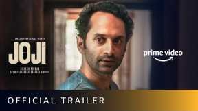Joji - Official Trailer | Fahadh Faasil, Baburaj, Unnimaya Prasad | Amazon Original Movie | April 7