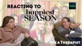 Therapist Reacts to Hulu's Happiest Season