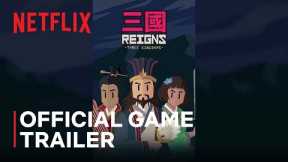 Reigns: Three Kingdoms | Official Game Trailer | Netflix