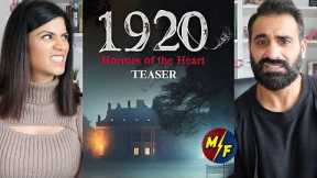 1920 HORRORS OF THE HEART -Teaser REACTION! | Mahesh Bhatt, Vikram Bhatt | Avika Gor | Krishna Bhatt