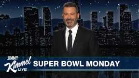 Chiefs Win Super Bowl, Trump’s Lunatic Review of Rihanna, UFOs Taking Over & Jimmy's Oscar Trailer