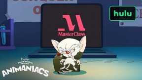 Animaniacs x MasterClass Offical Trailer | Hulu