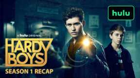 The Hardy Boys: Season 1 Recap | Hulu