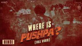 Where is Pushpa? | Pushpa 2 - The Rule 🔥 | Hindi | Allu Arjun | Sukumar | Rashmika | Fahadh Faasil