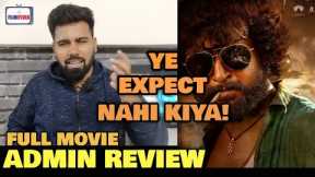 Dasara Movie REVIEW | Admin Ravi Gupta REACTION | Natural Star Nani | Semi- Spoiler Hindi