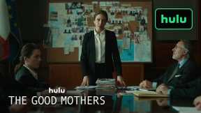 The Good Mothers | Official Trailer | Hulu