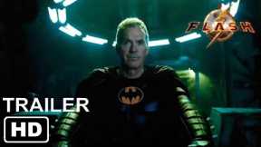 THE FLASH – Final Trailer (2023) Ben Affleck, Michael Keaton, Ezra Miller Movie | Warner Bros. HD
