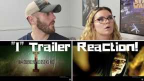 I Trailer Reaction!