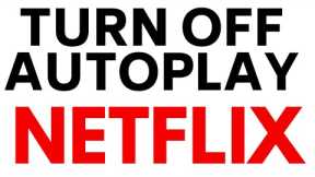 How to Turn Off Netflix Autoplay Trailers - Disable Netflix Autoplay Previews