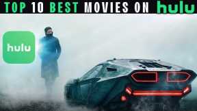 Top 10 Best Movies on Hulu Right Now! Watch in 2023!