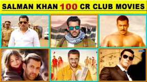 Salman Khan 100-Crore Club Movies List (2010 - 2023) | Tiger Zinda Hai,  Kisi Ka Bhai Kisi Ki Jaan