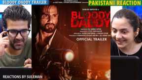 Pakistani Couple Reacts To Bloody Daddy Trailer | Shahid Kapoor | Diana Penty | Ali Abbas Zafar