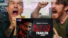 BLOODY DADDY TRAILER REACTION!! | Shahid Kapoor