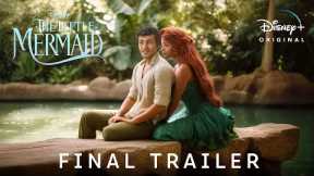 The Little Mermaid - Final Trailer (2023) Halle Bailey & Jonah Hauer | Disney+