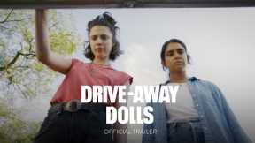 DRIVE-AWAY DOLLS - Official Trailer - Only In Theaters September 22