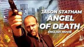 ANGEL OF DEATH - Hollywood English Movie | Jason Statham Blockbuster Action Full Movie In English HD
