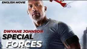 SPECIAL FORCES - Hollywood English Dwayne Johnson Rock Full Action Movies | Superhit Action Movie