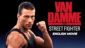 VAN DAMME Is STREET FIGHTER - Hollywood English Movie | Blockbuster Action Full Movie In English HD