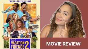 Vacation Friends 2 Hulu Movie Review | Starring Lil Rel Howery, John Cena, Steve Buscemi
