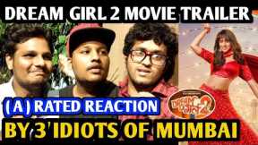 Dream Girl 2 Movie Trailer | Reaction By 3 Idiots Of Mumbai | Ayushmann Khurrana | Ananya Panday