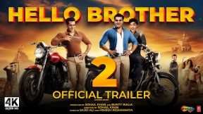 Hello Brother 2 | Official Trailer | Salman Khan, Arbaaz K | Hello Brother 2 Teaser Trailer Updates