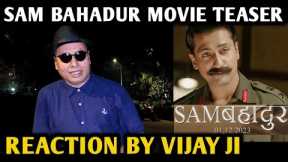 Sam Bahadur Movie Teaser Reaction | By Vijay Ji | Vicky Kaushal | Fatima Sana Shaikh, Sanya Malhotra