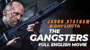 THE GANGSTERS - Hollywood English Movie |Jason Statham & Ray Loitta In Superhit Action English Movie