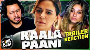 KAALA PAANI Official Trailer Reaction! | Mona Singh, Ashutosh Gowariker | Netflix India